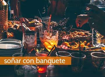 Soñar con banquete