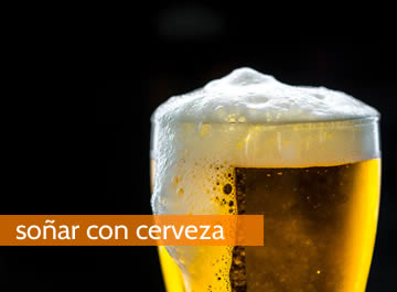 soñar con cerveza