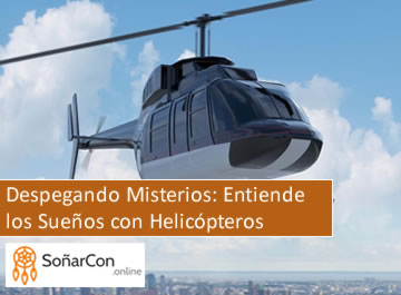 soñar con helicoptero