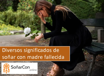 soñar con madre fallecida