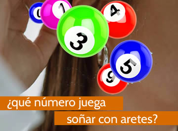 que numero juega soñar con aretes