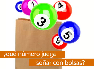 que numero juega soñar con bolsas