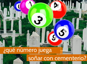 que numero juega soñar con cementerio