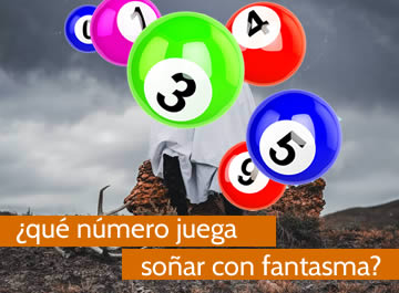 que numero juega soñar con fantasmas