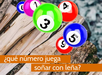 que numero juega soñar con leña