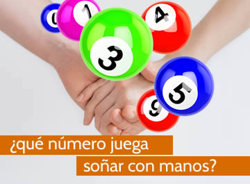 que numero juega soñar con manos