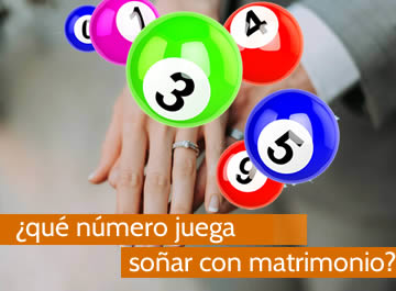 que numero juega soñar con matrimonio