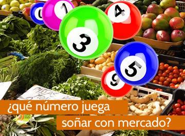 que numero juega soñar con mercado