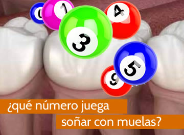 que numero juega soñar con muelas