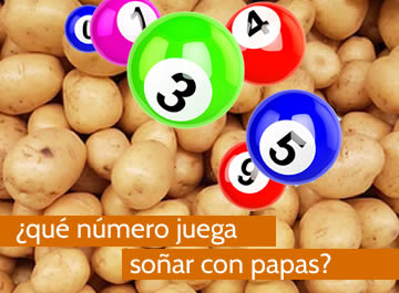 que numero juega soñar con papas