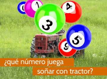 que numero juega soñar con tractor